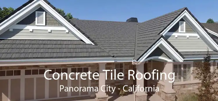 Concrete Tile Roofing Panorama City - California