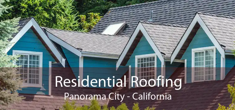 Residential Roofing Panorama City - California