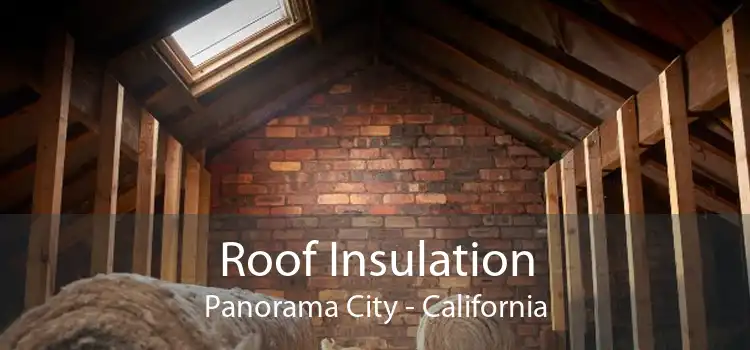 Roof Insulation Panorama City - California