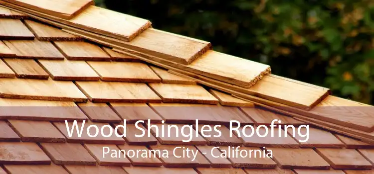 Wood Shingles Roofing Panorama City - California